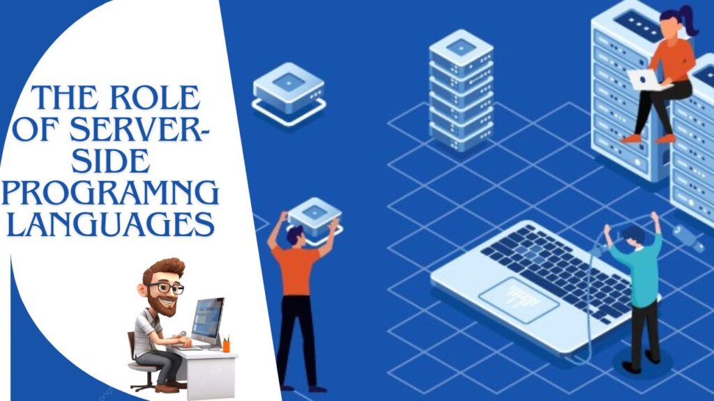 Ip Tech the role of the server side programming language
