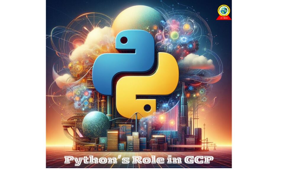 ip tech Python’s Role in GCP