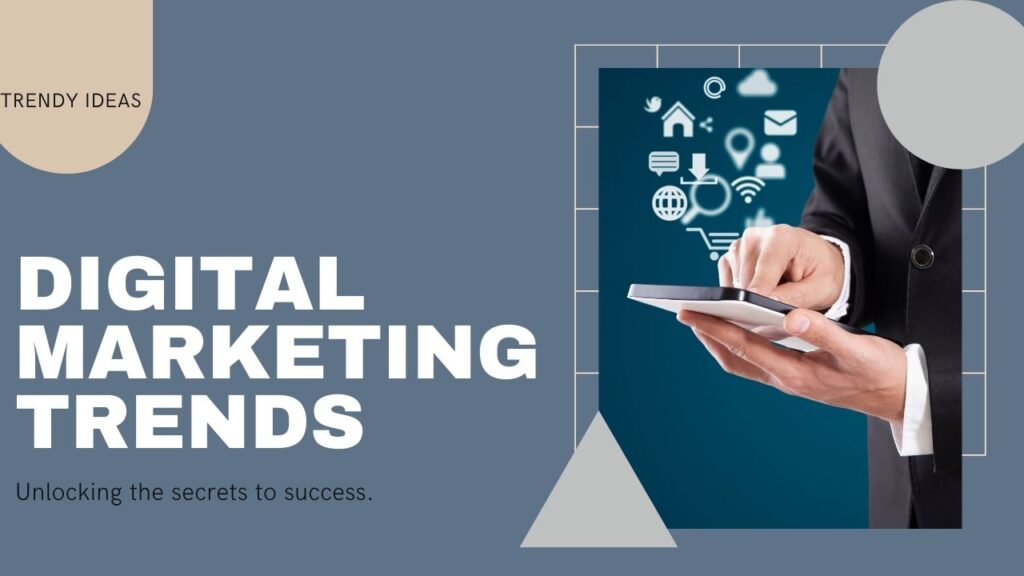  Digital Marketing Trends