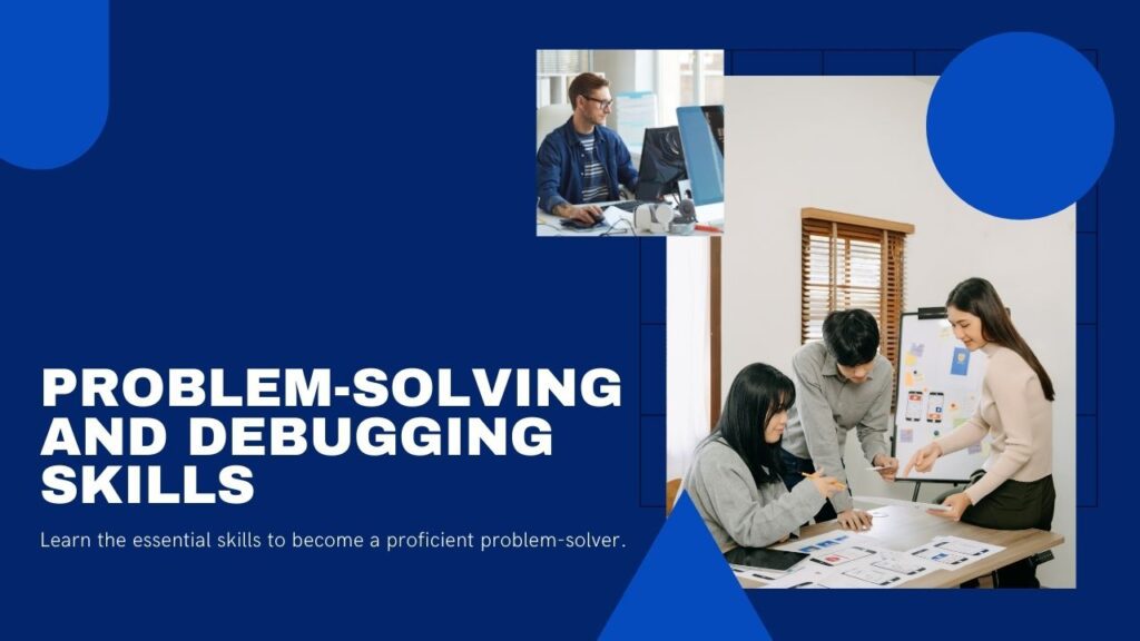 Problem-Solving and Debugging Skills