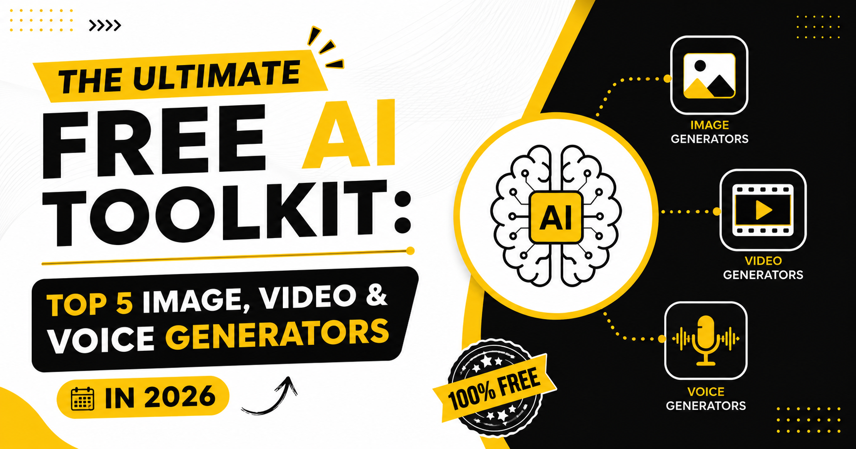The Ultimate Free AI Toolkit: Top 5 Image, Video & Voice Generators in 2026